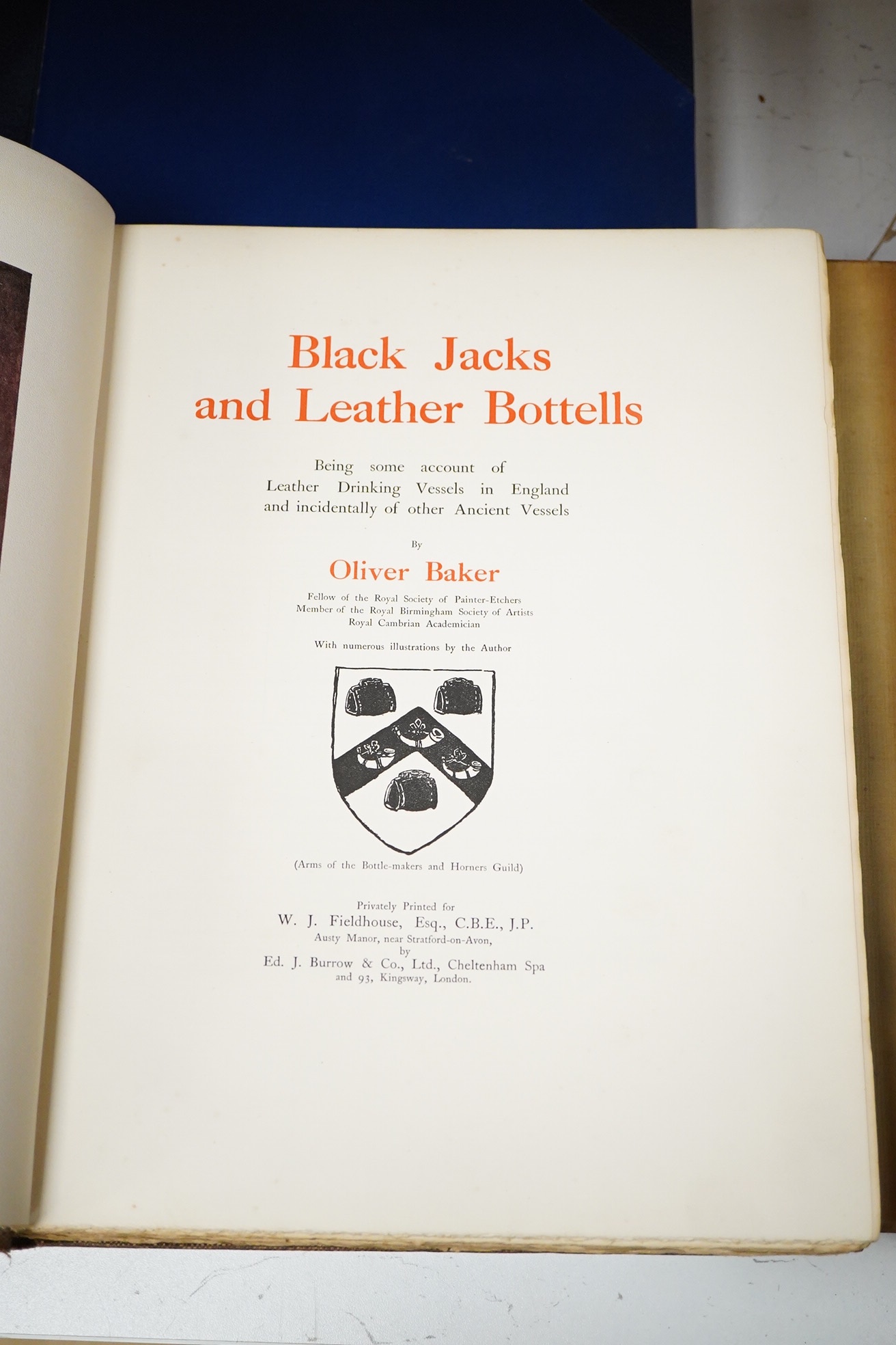 Baker, Oliver - Black Jacks and Leather Bottells ... limited numbered edition, signed by the author. title printed in red and black, 24 plates (3 coloured), num. texts engravings; original gilt pictorial and lettered clo